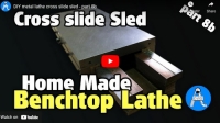 Benchtop Lathe Cross Slide Sled