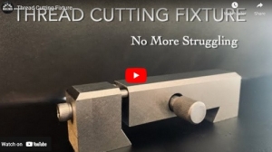 Thread Cutting Fixture